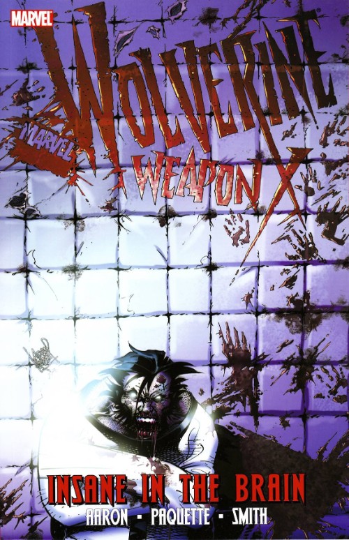 WOLVERINE: WEAPON X VOL 02: INSANE IN THE BRAIN