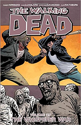 WALKING DEAD VOL 27: THE WHISPERER WAR