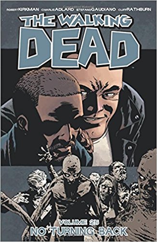 WALKING DEAD VOL 25: NO TURNING BACK