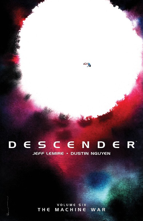 DESCENDER VOL 06: THE MACHINE WAR