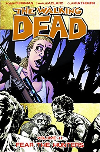 WALKING DEAD VOL 11: FEAR THE HUNTERS