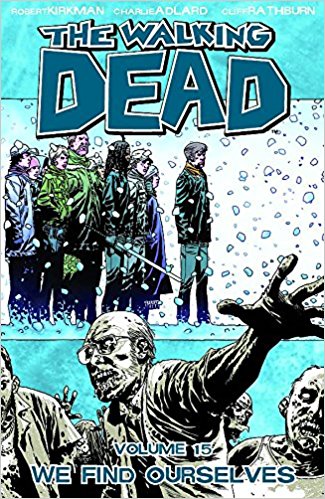 WALKING DEAD VOL 15: WE FIND OURSELVES