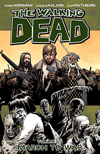 WALKING DEAD VOL 19: MARCH TO WAR