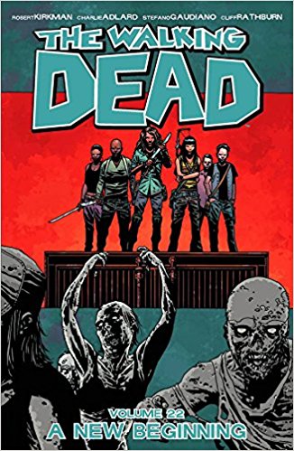 WALKING DEAD VOL 22: A NEW BEGINNING