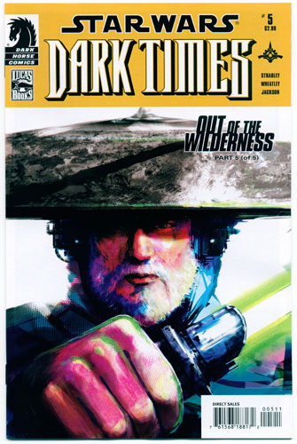 STAR WARS: DARK TIMES--OUT OF THE WILDERNESS#5