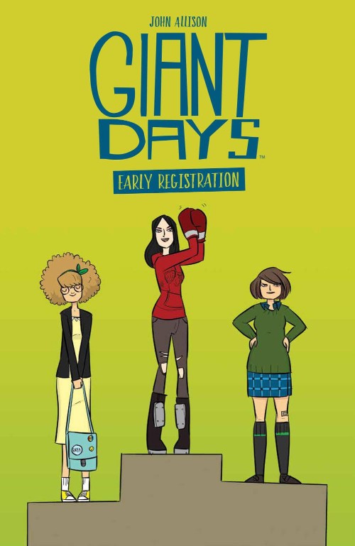 GIANT DAYS: EARLY REGISTRATION