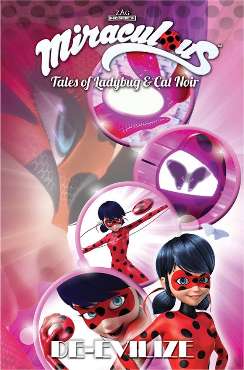 MIRACULOUS: TALES OF LADYBUG AND CAT NOIR VOL 07: DE-EVILIZE