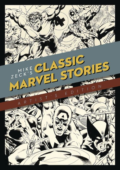 MIKE ZECK'S CLASSIC MARVEL STORIES ARTIST'S EDITION