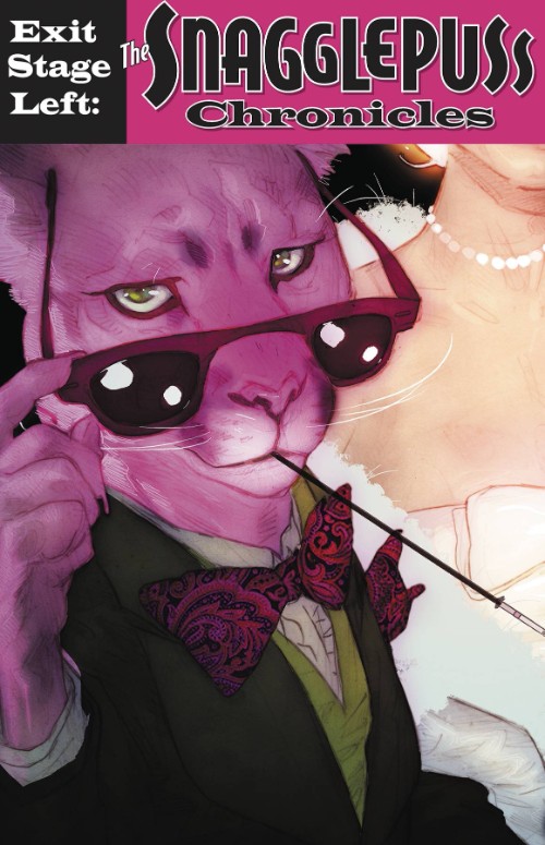 EXIT STAGE LEFT: THE SNAGGLEPUSS CHRONICLES#3