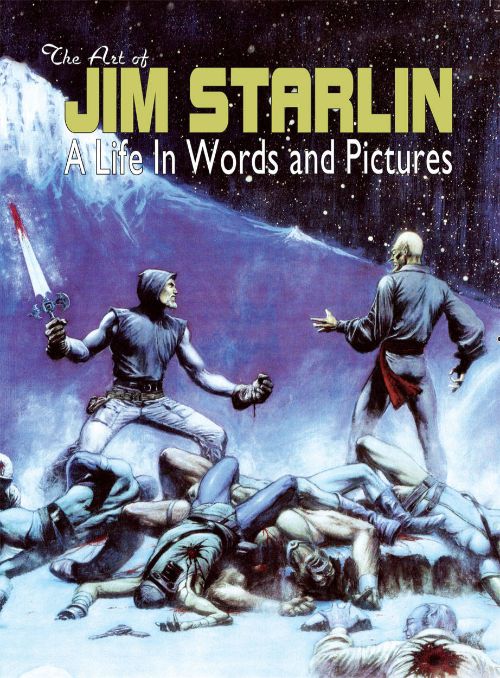 ART OF JIM STARLIN: A LIFE IN WORDS AND PICTURES