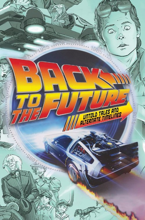 BACK TO THE FUTUREVOL 01: UNTOLD TALES AND ALT TIMELINES