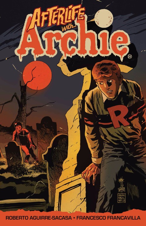AFTERLIFE WITH ARCHIEVOL 01: ESCAPE FROM RIVERDALE