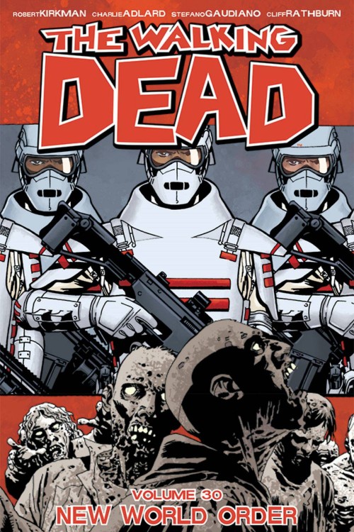 WALKING DEADVOL 30: NEW WORLD ORDER