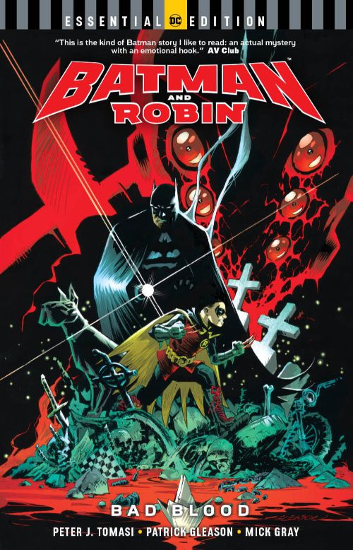 BATMAN AND ROBIN: BAD BLOOD: THE ESSENTIAL EDITION