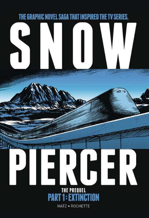 SNOWPIERCERVOL 04: THE PREQUEL, PART 1--EXTINCTION