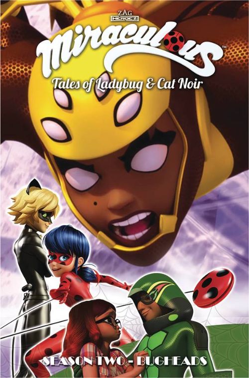 MIRACULOUS: TALES OF LADYBUG AND CAT NOIR SEASON TWOVOL 09: BUGHEADS
