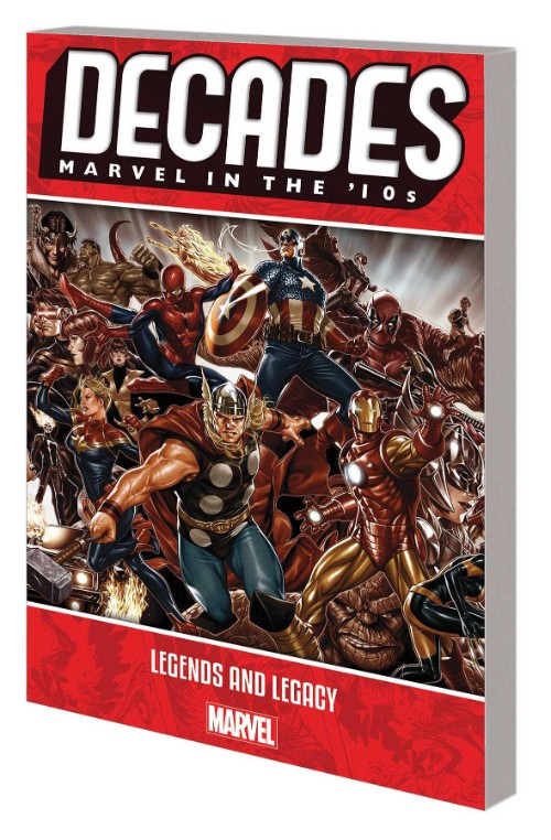 DECADES: MARVEL IN THE '10S--LEGENDS AND LEGACY