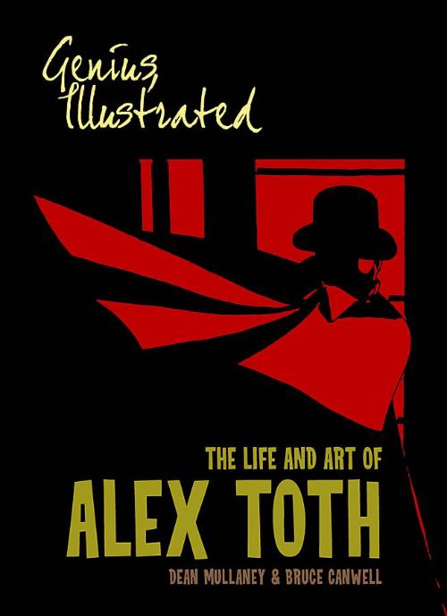 GENIUS ILLUSTRATED: THE LIFE AND ART ALEX TOTH