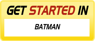 Get Started In BATMAN