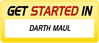 Get Started In DARTH MAUL