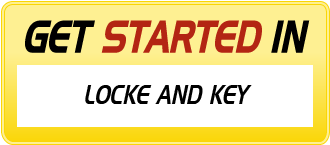 Get Started In LOCKE AND KEY