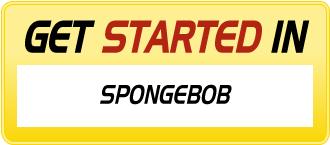 Get Started In SPONGEBOB